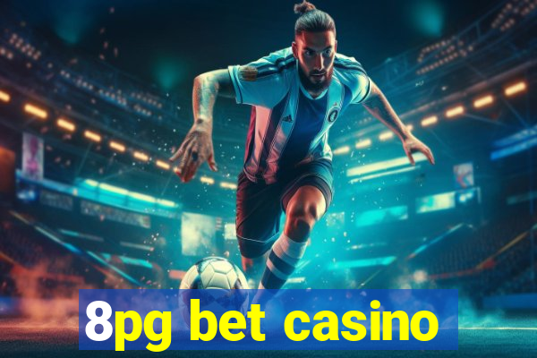 8pg bet casino